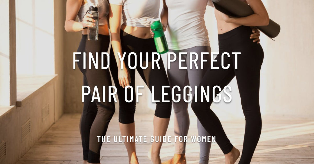Best Leggings for Women: Your Ultimate Guide
