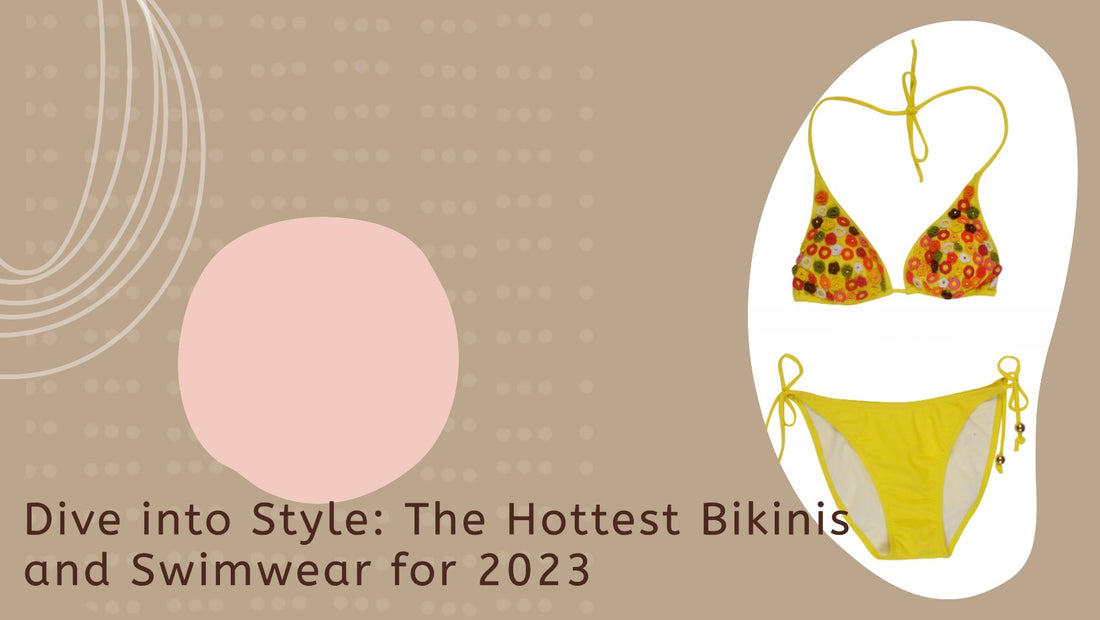 Dive into Style: The Hottest Bikinis and Swimwear for 2023 - Linions