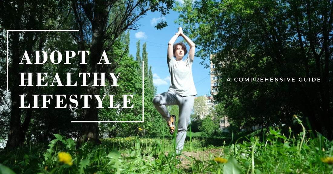 How to Adopt a Healthy Lifestyle: A Comprehensive Guide - Linions
