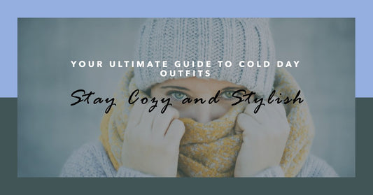 Stay Cozy and Stylish: Your Ultimate Guide to Cold Day Outfits - Linions