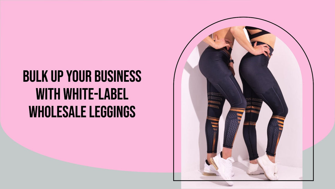 The Ultimate Guide to Wholesale Women's Leggings